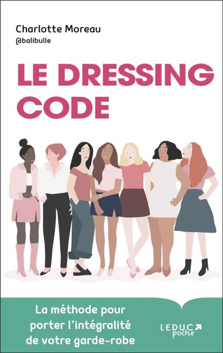 Emprunter Le dressing code. Comment porter (enfin) l'intégralité de votre garde-robe livre