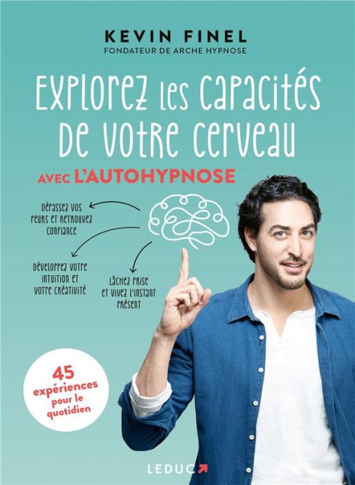 Emprunter Explorez les capacités de votre cerveau avec l'autohypnose. 45 expériences pour mieux comprendre et livre