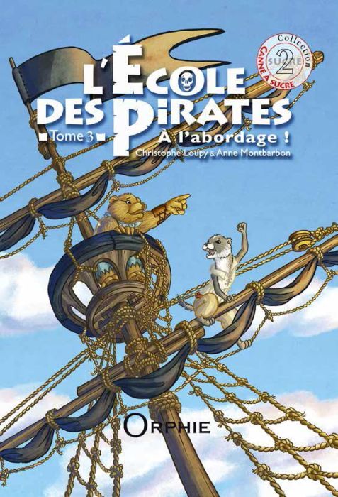 Emprunter L'école des pirates Tome 3 : A l'abordage ! livre