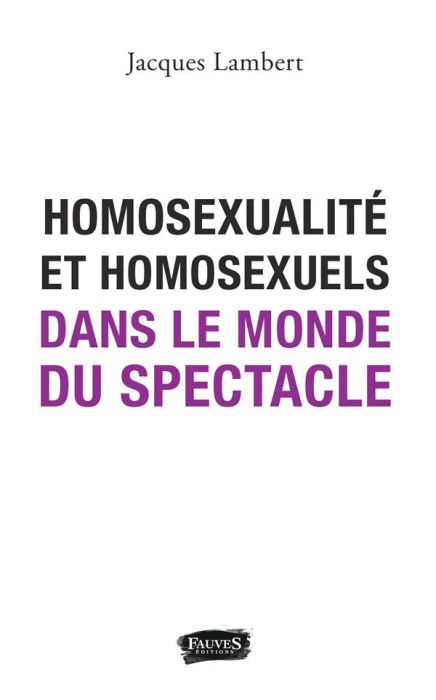 Emprunter Homosexualité et homosexuels dans le monde du spectacle livre