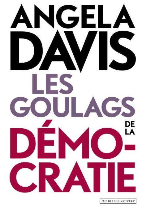 Emprunter Les goulags de la démocratie. Réflexions et entretiens livre