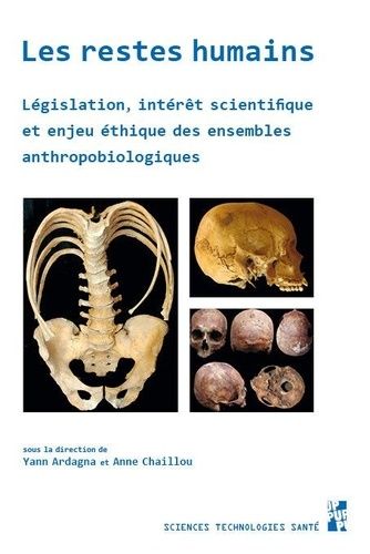 Emprunter Les restes humains. Législation, intérêt scientifique et enjeu éthique des ensembles anthropobiologi livre