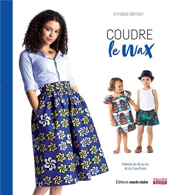 Emprunter Coudre le wax. Avec patrons livre