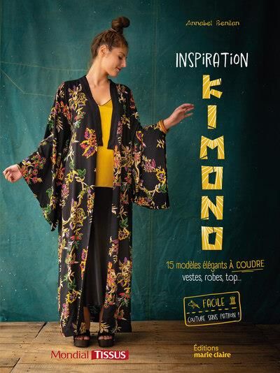 Emprunter Inspiration kimono. 15 modèles élégants : vestes, robes, top... Facile : couture sans patron ! livre