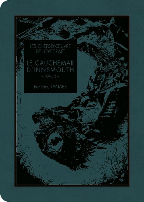 Emprunter Les chefs d'oeuvre de Lovecraft : Le cauchemar d'Innsmouth Tome 2 livre