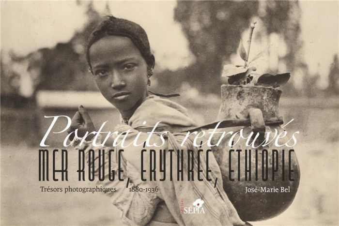 Emprunter Portraits retrouvés : Mer rouge, Erythrée, Ethiopie. Trésors photographiques (1880-1936) livre