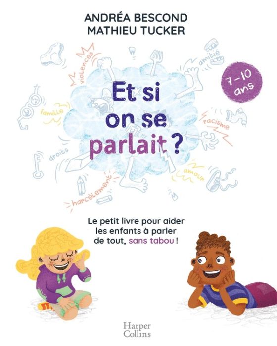 Emprunter Et si on se parlait ? Le petit livre pour aider les enfants à parler de tout, sans tabou (7-10 ans) livre