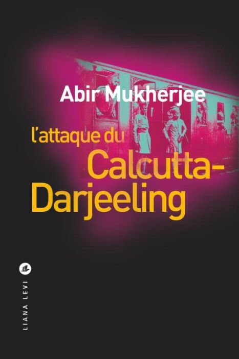 Emprunter L'attaque du Calcutta-Darjeeling livre