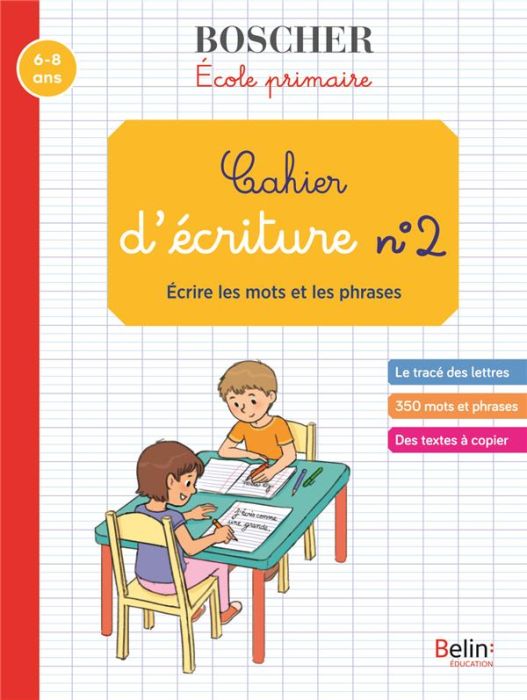 Emprunter Cahier d'écriture N° 2. Ecrire les mots et les phrases, Edition 2020 livre