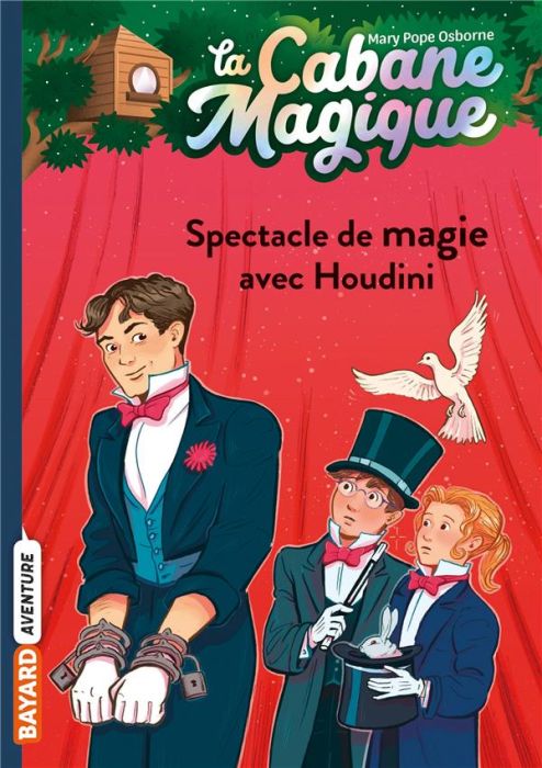 Emprunter La cabane magique Tome 45 : Spectacle de magie avec Houdini livre