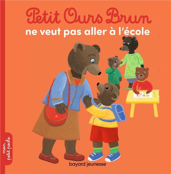 Emprunter Petit Ours Brun : Petit Ours Brun ne veut pas aller à l'école livre