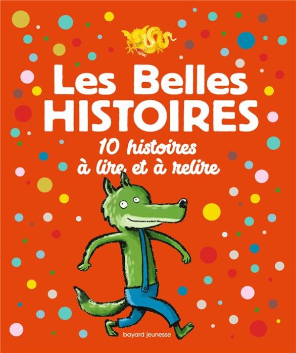 Emprunter Les Belles Histoires. 10 histoires à lire et à relire livre