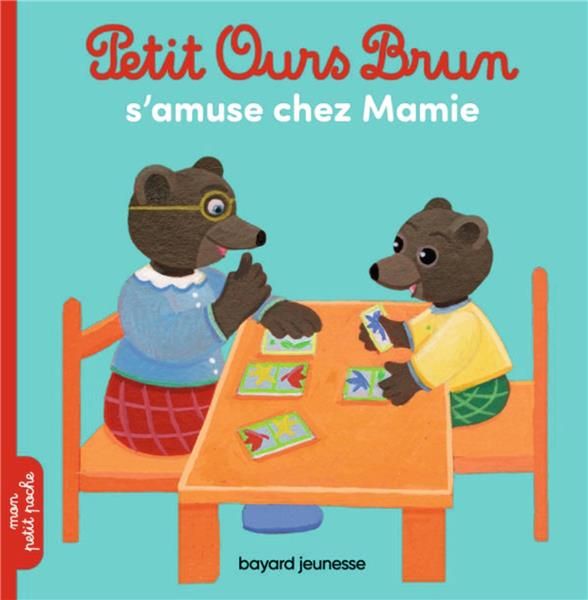 Emprunter Petit Ours Brun : Petit Ours Brun s'amuse chez mamie livre