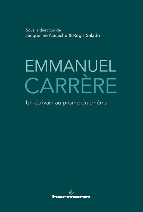 Emprunter Emmanuel Carrère. Un écrivain au prisme du cinéma livre