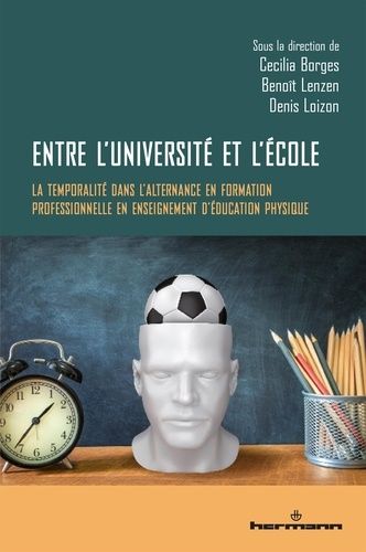 Emprunter Entre l'université et l'école. La temporalité dans l'alternance en formation professionnelle en ense livre