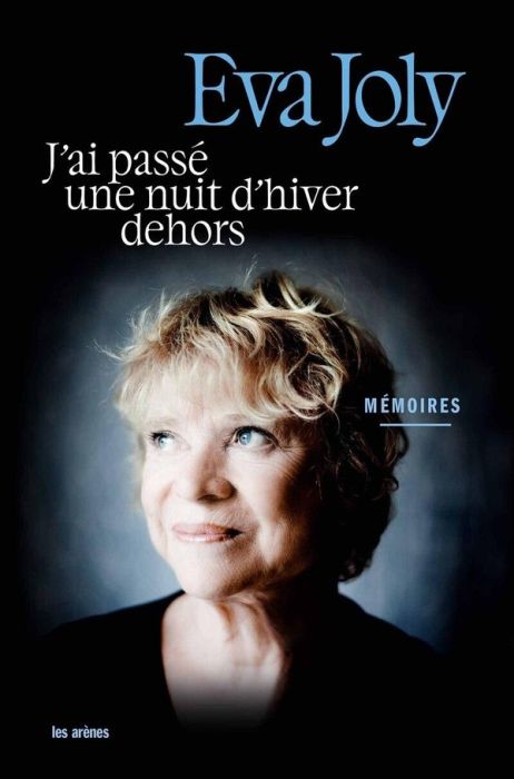 Emprunter J'ai passé une nuit d'hiver dehors. Mémoires livre