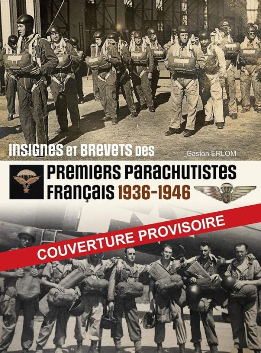 Emprunter Insignes et brevets des premiers parachutistes français. 1936-1946 livre