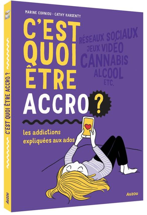 Emprunter C'est quoi être accro ? Les addictions expliquées aux ados livre