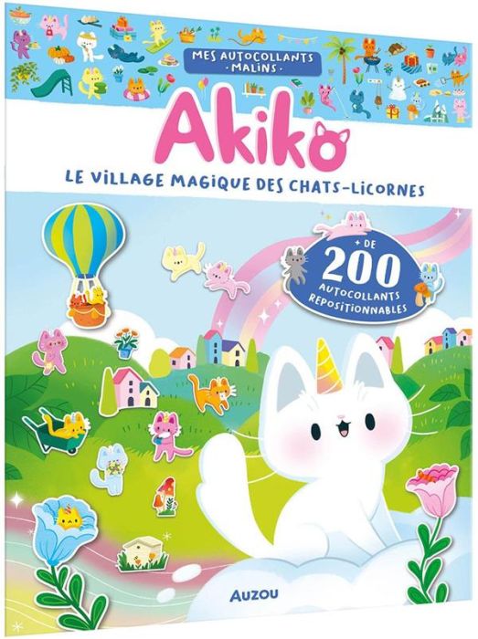 Emprunter Akiko, le village magique des chats-licornes. + de 200 autocollants repositionnables livre