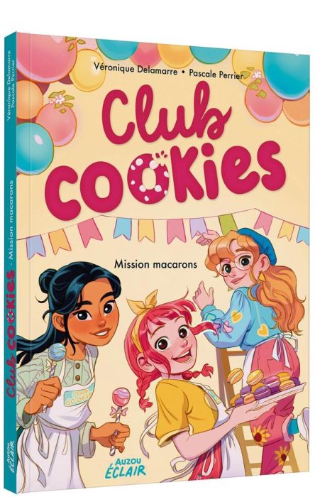 Emprunter Club cookies : Mission macarons livre