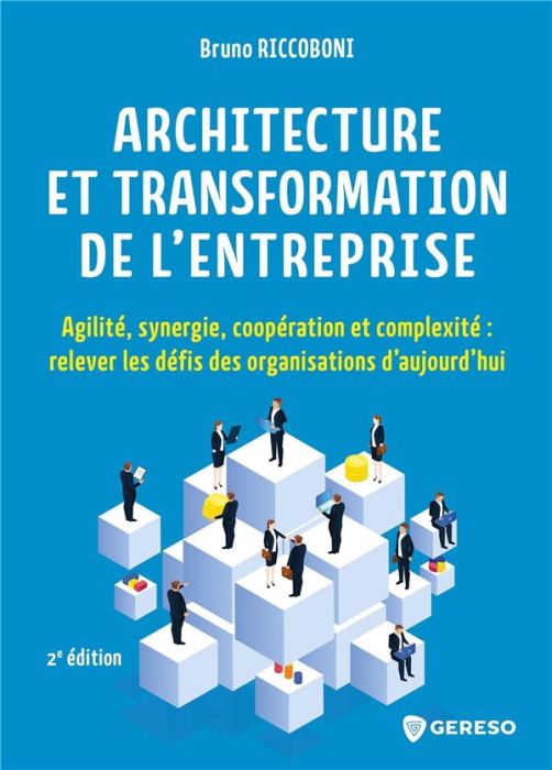 Emprunter Architecture et transformation de l'entreprise. Agilité, synergie, coopération et complexité : relev livre