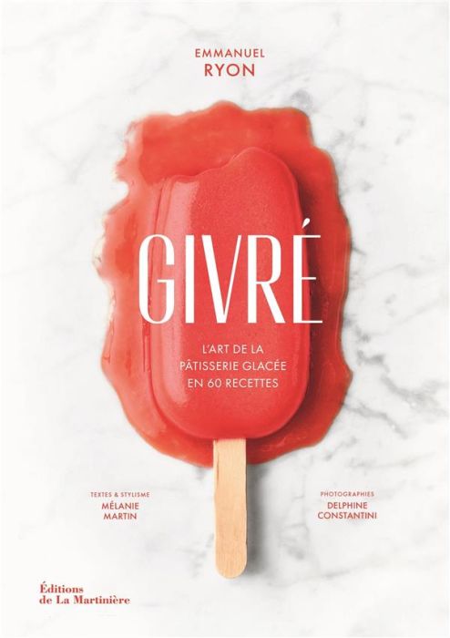 Emprunter Givré. L'art de la pâtisserie glacée en 60 recettes livre