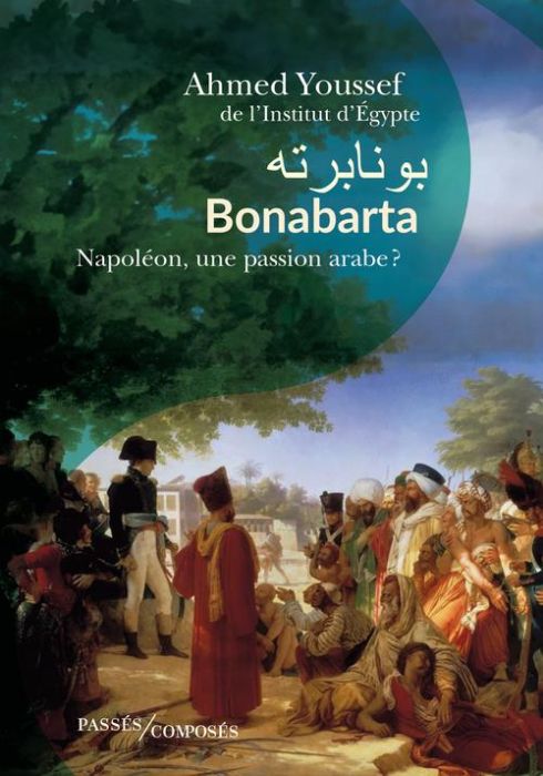 Emprunter Bonabarta. Napoléon, une passion arabe ? livre