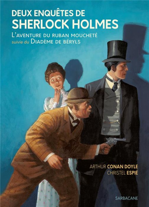 Emprunter Deux Enquêtes de Sherlock Holmes. L'aventure du ruban moucheté, suivi de Diadème de béryls, Edition livre