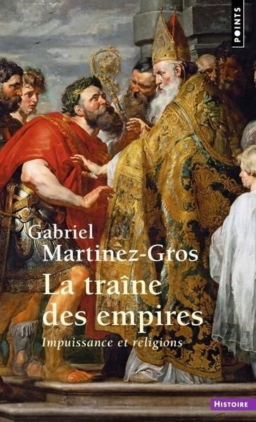 Emprunter La traîne des empires. Impuissance et religions livre