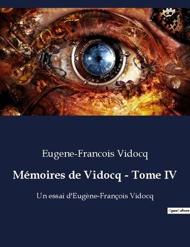 Emprunter Mémoires de Vidocq - Tome IV. Un essai d'Eugène-François Vidocq livre