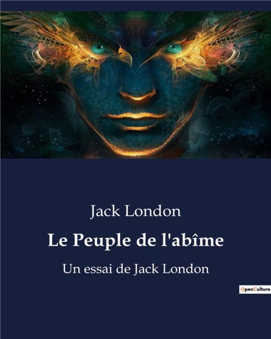 Emprunter Le Peuple de l'abîme. Un essai de Jack London livre