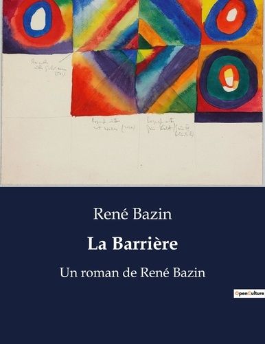 Emprunter La Barrière. Un roman de René Bazin livre