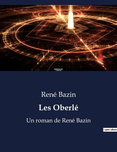 Emprunter Les Oberlé. Un roman de René Bazin livre