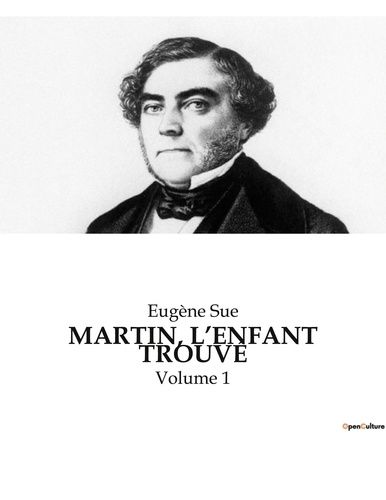 Emprunter MARTIN, L'ENFANT TROUVÉ. Volume 1 livre