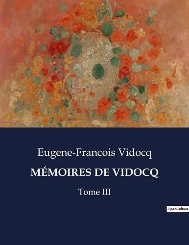 Emprunter MÉMOIRES DE VIDOCQ. Tome III livre