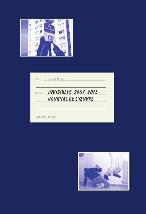 Emprunter Invisibles 2007-2013. Journal d'une oeuvre livre