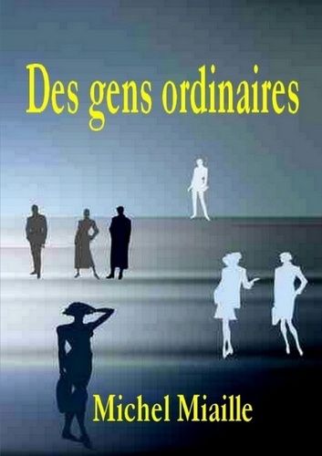 Emprunter Des gens ordinaires livre