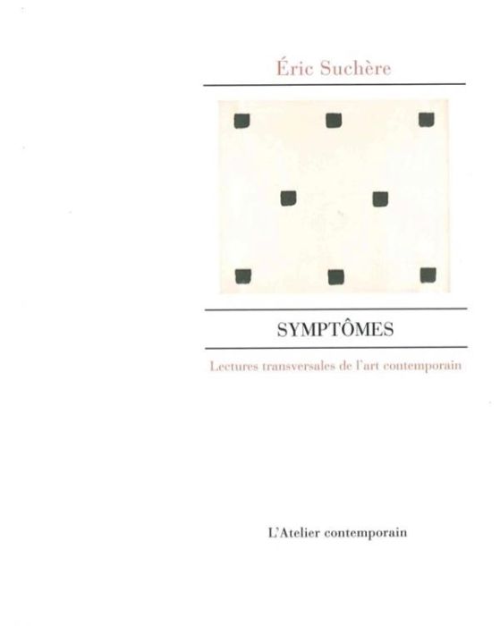 Emprunter Symptômes. Lectures transversales de l'art contemporain livre