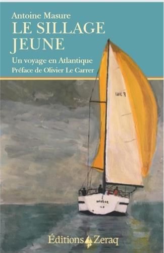 Emprunter Le sillage jeune. Un voyage en Atlantique livre