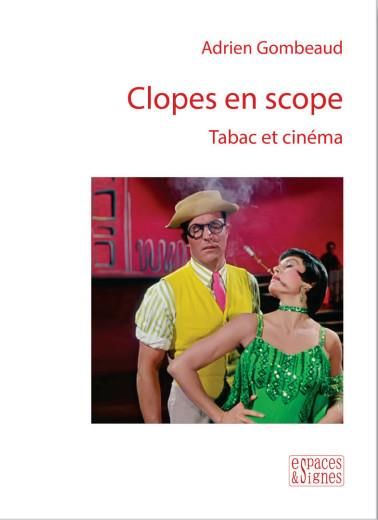 Emprunter Clopes en scope. Tabac et cinéma, Edition livre