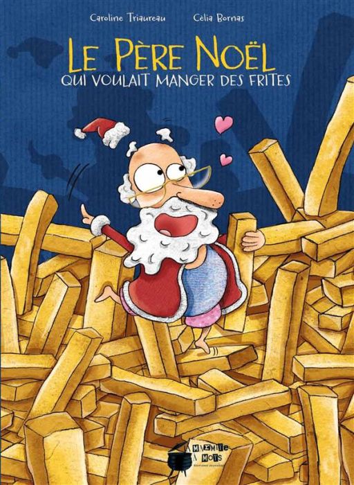 Emprunter Le Père Noël qui voulait manger des frites livre