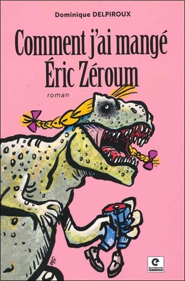 Emprunter Comment j'ai mangé Eric Zéroum livre