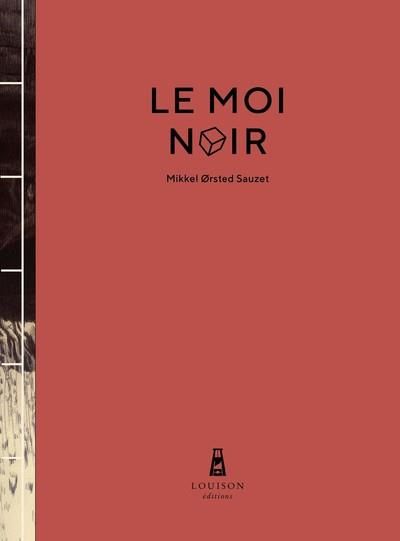 Emprunter Le moi noir livre