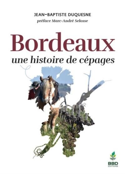 Emprunter Bordeaux, une histoire de cépages livre