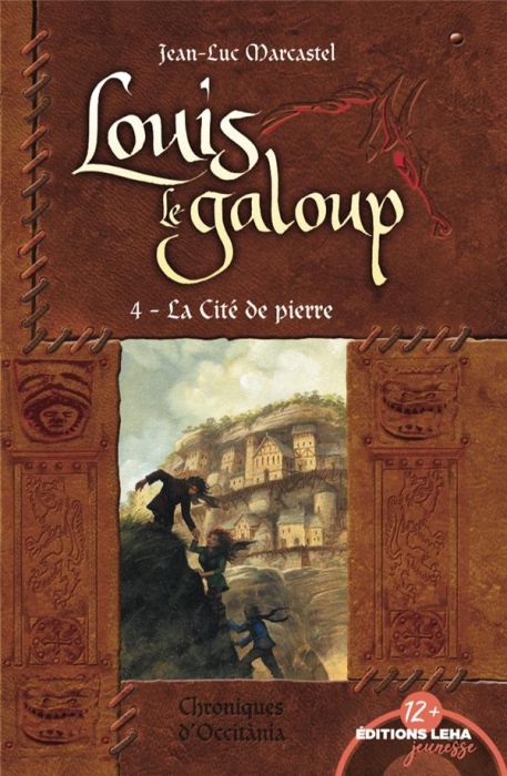 Emprunter Louis le Galoup Tome 4 : La cité de pierre livre