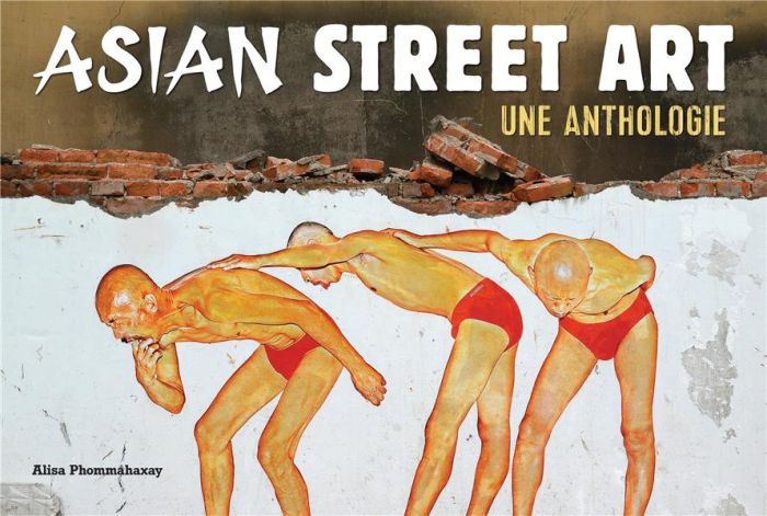 Emprunter Asian Street Art. Une anthologie livre